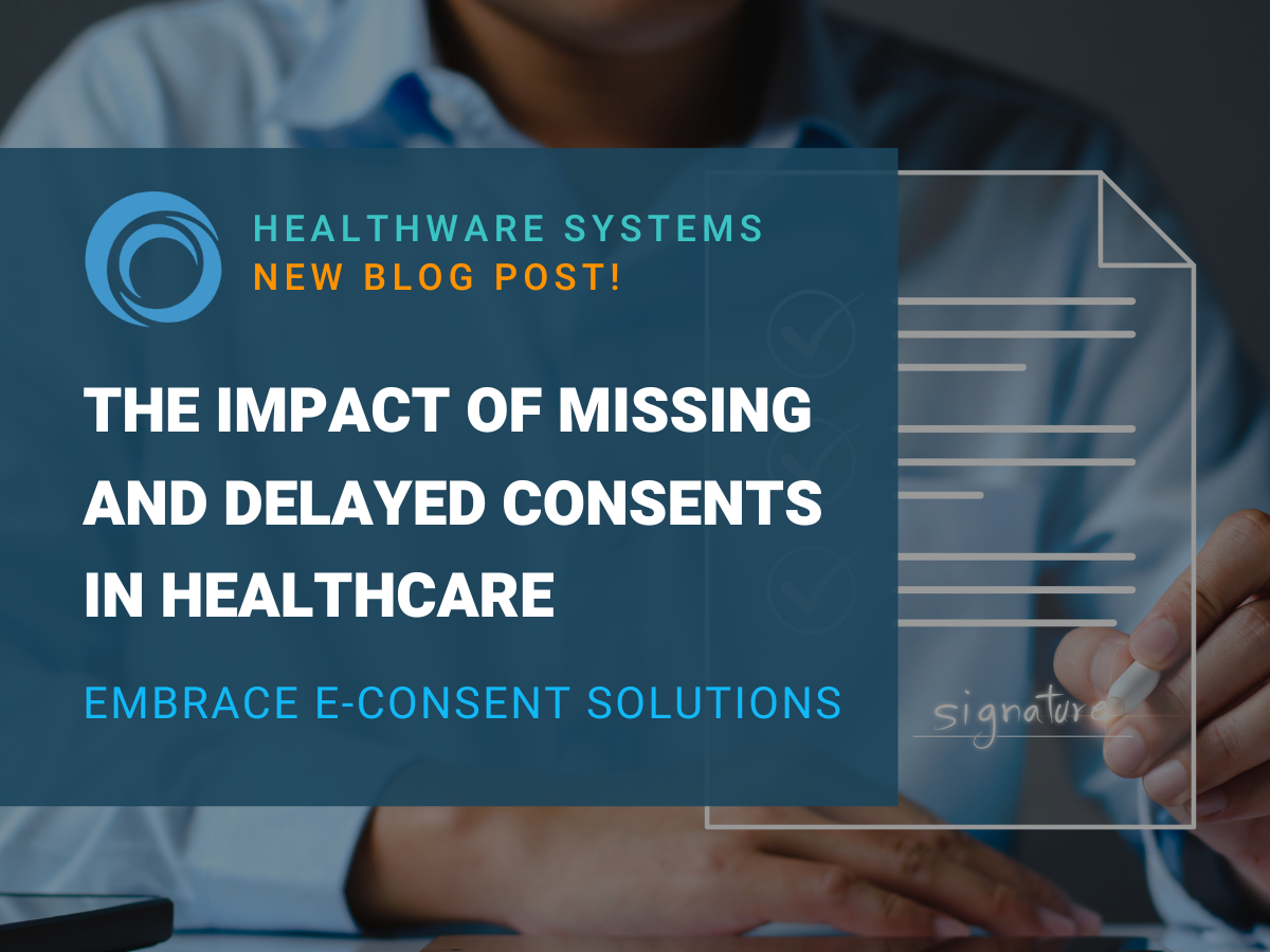 The Impact of Missing and Delayed Consents in Healthcare