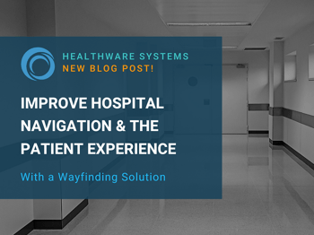 Improve Hospital Navigation and the Patient Experience with a Wayfinding Solution