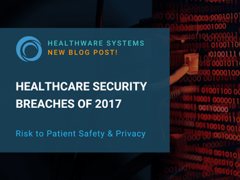 Healthcare Security Breaches of 2017