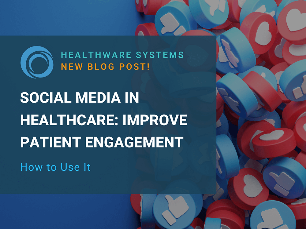 Social Media in Healthcare: HOW to Use It & Improve Patient Engagement