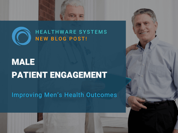 Male Patient Engagement: Improving Men’s Health Outcomes