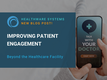 Improving Patient Engagement Beyond the Healthcare Facility
