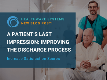 A Patient’s Last Impression: Improving the Discharge Process