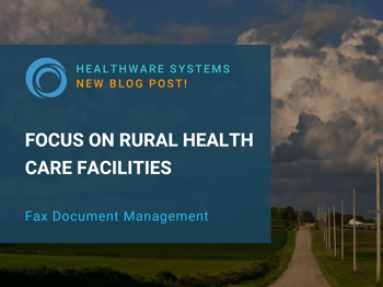 Fax Document Management: Focus on Rural Health Care Facilities