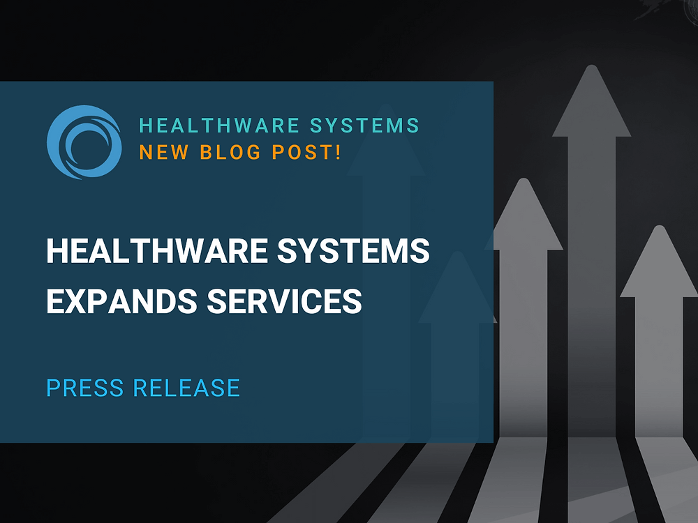 HealthWare Systems Expands Services