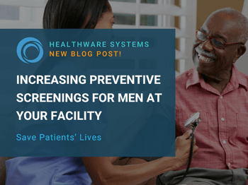Increasing Preventive Screenings for Men at Your Facility