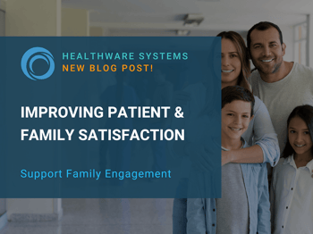 Improving Patient and Family Satisfaction