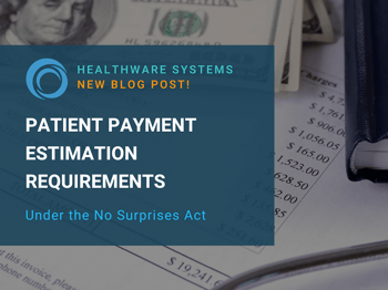 Patient Payment Estimation Requirements Under the No Surprises Act