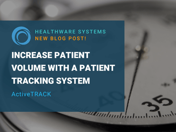 Increase Patient Volume with a Patient Tracking System