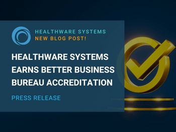 HealthWare Systems Earns Better Business Bureau Accreditation