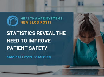 Medical Errors Statistics Reveal the Need to Improve Patient Safety