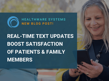 Real-Time Text Updates Boost Satisfaction of Patients AND Family Members