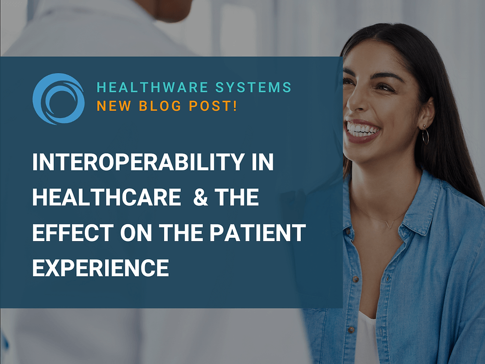 Interoperability in Healthcare and the Patient Experience