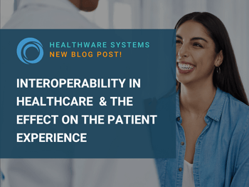 Interoperability in Healthcare and the Patient Experience