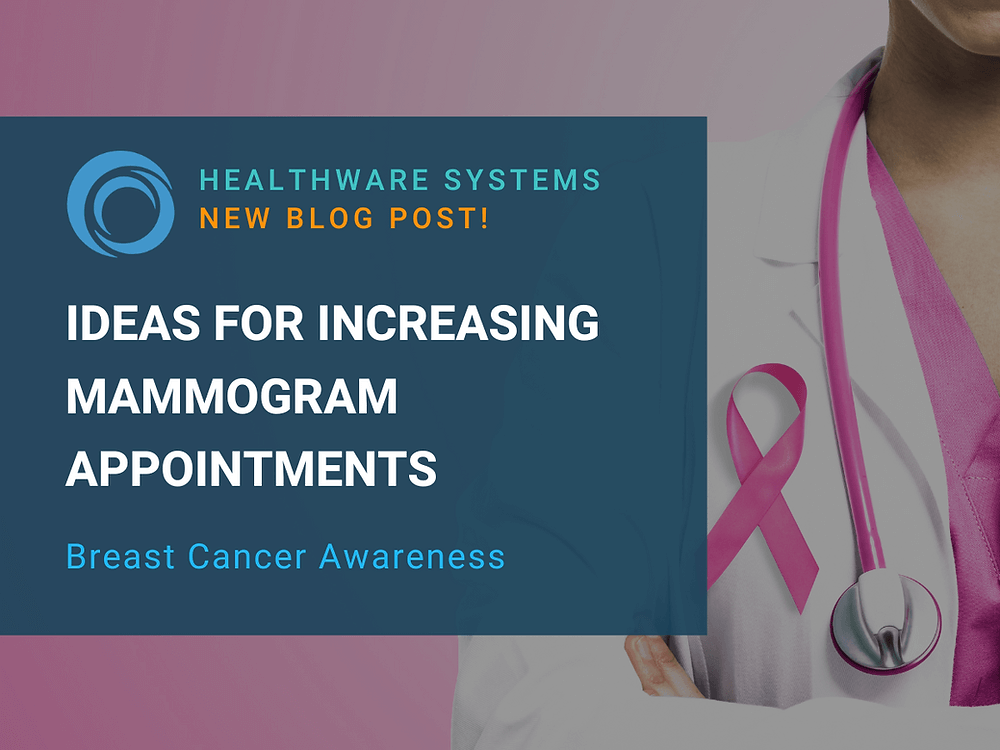 Ideas for Increasing Mammogram Appointments