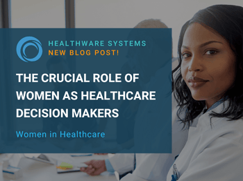 The Crucial Role of Women as Healthcare Decision Makers