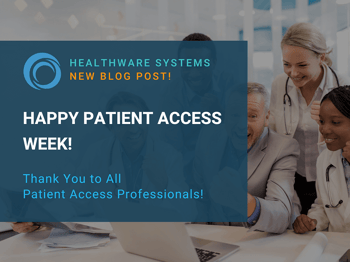Happy Patient Access Week & Thank You to All Patient Access Professionals!