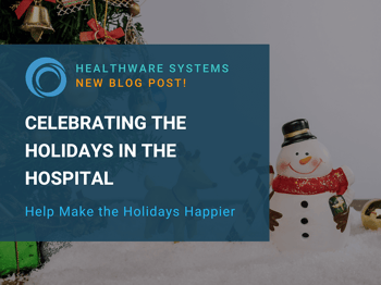 Celebrating the Holidays in the Hospital